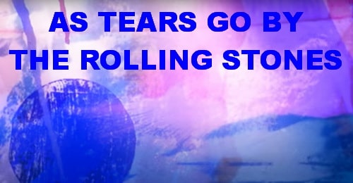 As Tears Go By. The Rolling Stones.